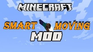 Minecraft Mods 1710  Smart moving Mod  Como instalar review [upl. by Aisorbma]