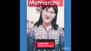 Matriarchy [upl. by Akere]