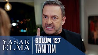 Yasak Elma 127 Bölüm Tanıtımı [upl. by Ettie]