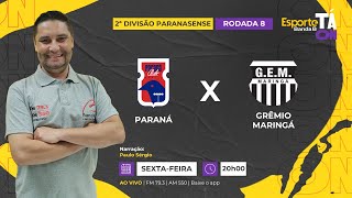 AO VIVO  PARANÁ CLUBE x GRÊMIO MARINGÁ 2106 [upl. by Onia]