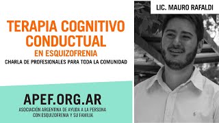 Terapia Cognitivo Conductual en esquizofrenia Lic Mauro Rafaldi [upl. by Notterb]