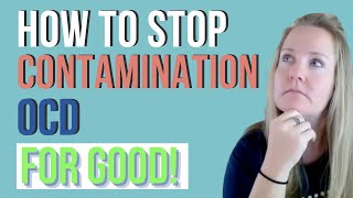 How to Stop Contamination OCD [upl. by Holbrook]