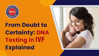 Why More Parents Are Opting for DNA Testing in IVF Surprising Facts ivfbaby dnatest [upl. by Jaquith]