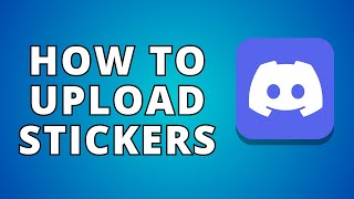 How To Upload STICKERS To Discord Best Method [upl. by Liebman]