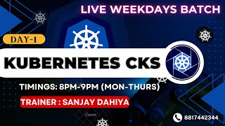 Kubernetes CKS Live Weekdays Batch at 8pm9pm MonThurs Live Class on CKS from Scratch Level [upl. by Llebasi324]