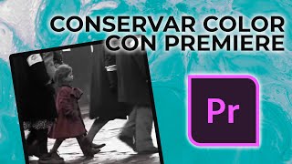 Cómo conservar color con Premiere [upl. by Buckels]