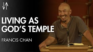 Living as God’s Temple Ephesians Pt 20  Francis Chan [upl. by Monsour]