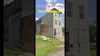 Struggling American cities Part 3 Camden NJ city travel usa [upl. by Erised387]