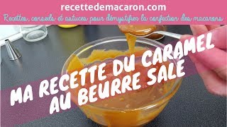 Ma recette et mes secrets pour réussir votre caramel au beurre salé [upl. by Barret]