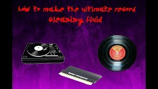 Ultimate record cleaning fluid [upl. by Bodkin]