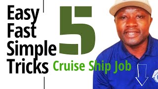 5 Easy Simple Fast Tricks To Get To Your Dream Cruiseship Job Fast By Arnest DigitsLast Is Best [upl. by Spike15]