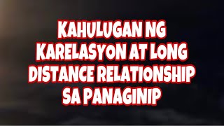 KAHULUGAN NG KARELASYON NA LONG DISTANCE RELATIONSHIP SA PANAGINIP [upl. by Einatsed]