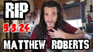 MATTHEW ROBERTS Has UNEXPECTEDLY PASSED AWAY What Happened Tribute to Matthew [upl. by Fritzie]