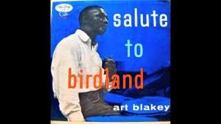 Art Blakey Salute to Birdland [upl. by Onailime513]