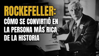 Cómo se convirtió John D Rockefeller en la persona Más Rica de la Historia 💰 [upl. by Hakaber]