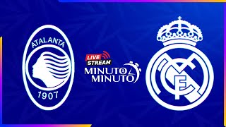 ⏱️ MINUTO A MINUTO  Atalanta BC vs Real Madrid  Champions League [upl. by Eladnek]