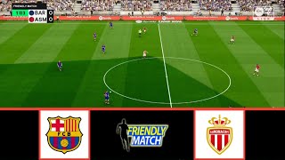 BARCELONA VS AS MONACO  CLUB FRIENDLIES 2024  FOOTBALL LIFE 2024 [upl. by Katlin]