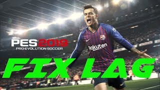 PES 2019 Fix Lag  Increase FPS  Best Solutions for Low End PC [upl. by Haimarej]