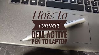 How to connect Dell Active pen to laptop  Dell Active pen [upl. by Ayinat]