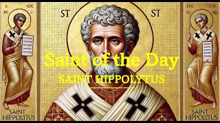 Saint of the Day St Hippolytus  August 13 2024 [upl. by Ahsinwad]