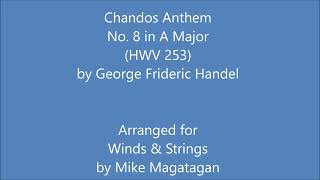 Chandos Anthem No 8 HWV 253 in A Major for Winds amp Strings [upl. by Vezza]