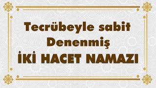 TECRÜBEYLE SABİT İKİ HACET NAMAZI [upl. by Richter118]