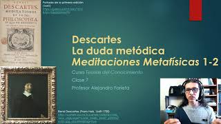 Teorías del conocimiento  7 Descartes  Meditaciones Metafísicas I amp II [upl. by Anelrats]