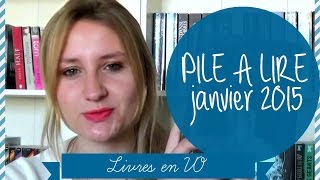 PILE A LIRE JANVIER 2015  Mes livres VO  Croque les mots [upl. by Jarietta993]