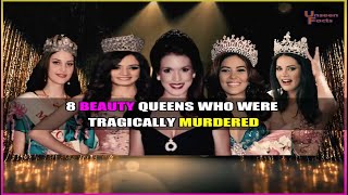 8 Beauty Queens Who Were Tragically Murdered beauty beautypageant beautyqueens beautyqueen [upl. by Leahpar]