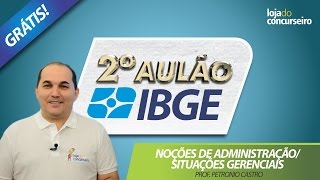 ✅ 2º AULÃO IBGE 2017  Noções de Administração e Situações Gerenciais  10 Questões da FGV [upl. by Ahseuqal3]