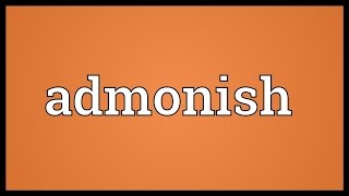 Admonish Meaning [upl. by Oleta]