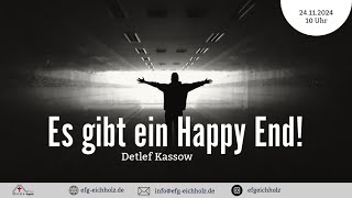 Es gibt ein Happy End  Gottesdienst 24112024 [upl. by Minnie]