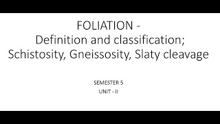 FOLIATION  Definition and classification Schistosity Gneissosity Slaty cleavage [upl. by Neddy]