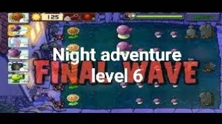 Plants vs Zombies Night Adventure level 6 [upl. by Ppik]