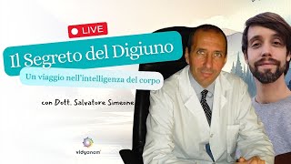 Il Segreto del Digiuno  Diretta LIVE con Dott Salvatore Simeone [upl. by Tedda]