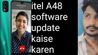 Itel A48 software update how to A48 software updateitel phone ka software update kaise karen [upl. by Arelus]