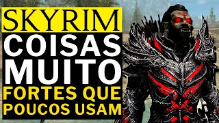 SKYRIM  COISAS MUITO FORTES Que POUCOS USAM [upl. by Tien]