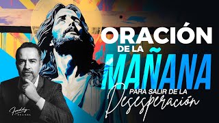 🙏Oración de la mañana☀️  FreddyDeAnda [upl. by Coumas]