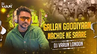 Gallan Goodiyaan X Nachde Ne Saare  Remix  DJ Varun London  Mashup  Ranveer S  Trending  2024 [upl. by Tavish]