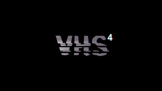 VHS 4 [upl. by Tombaugh475]