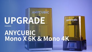 Anycubic Photon Mono X 6K amp Mono 4K Upgrade [upl. by Yditsahc916]