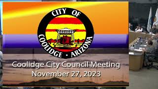 City of Coolidge Arizona City Council Meeting November 27 2023 [upl. by Jamal]