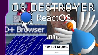 OS DESTROYER ReactOS [upl. by Einahpehs]