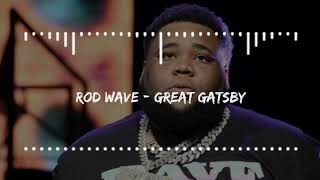 Rod Wave  Great Gatsby [upl. by Ayerdna]