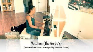 Vacation The GoGos  Intermediate Piano Sheet Music [upl. by Esina]