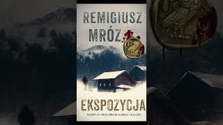 Ekspozycja Autor Remigiusz Mróz Kryminały po Polsku AudioBook PL S1 P2 [upl. by Harutek643]