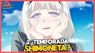 CONFIRMADO A 2ª TEMPORADA DE SHIMONETA [upl. by Lleinad]