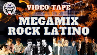 megamix ROCK LATINO by DJ RIGOKU Video Tape [upl. by Ani]