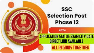 Phase 12Direct Link For youApplication StatusExam CityCheck your Selection Post Status Now ssc [upl. by Notsej]