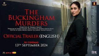 The Buckingham Murders  Official Trailer English Kareena Kapoor K Ektaa R KapoorHansal MSept13 [upl. by Kristien]